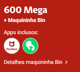 Advertisement for 600 Mega internet with Maquininha Bin and included apps like McAfee.